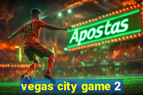 vegas city game 2