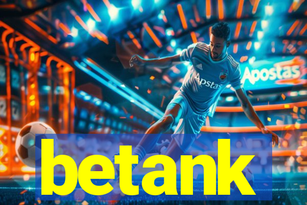 betank