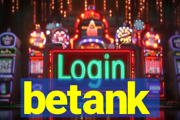 betank