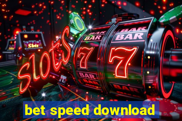 bet speed download