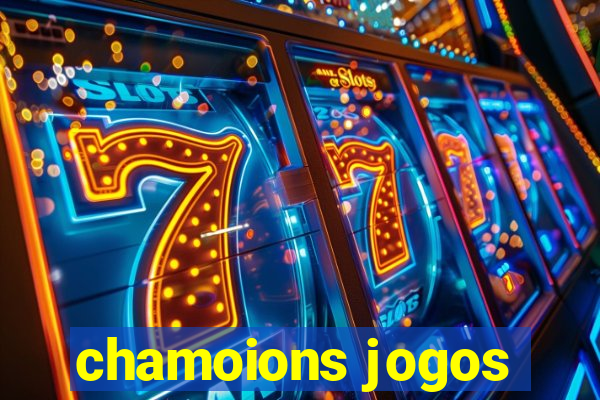 chamoions jogos