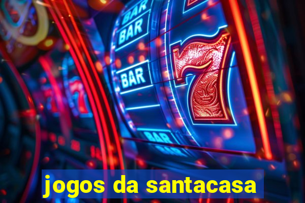 jogos da santacasa