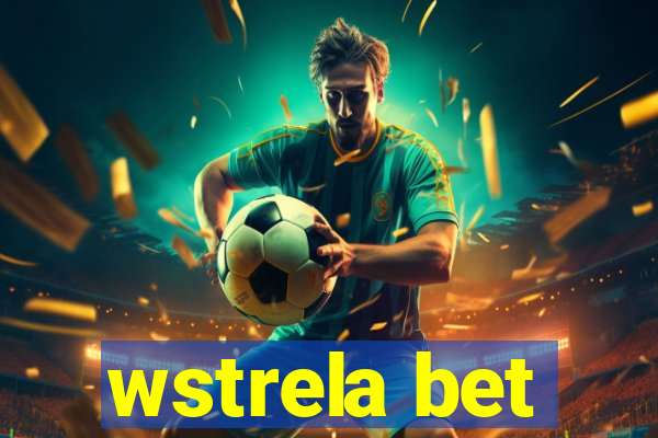 wstrela bet