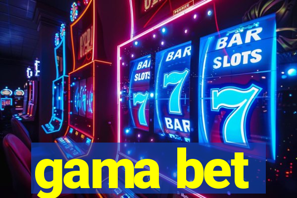 gama bet