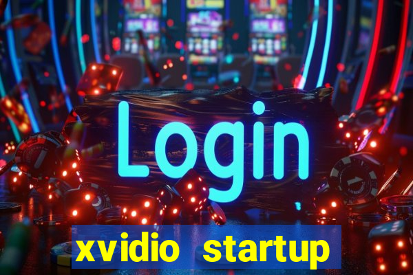 xvidio startup brasil 2024