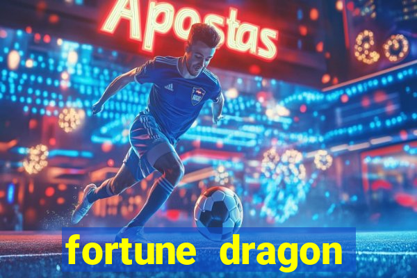 fortune dragon teste grátis