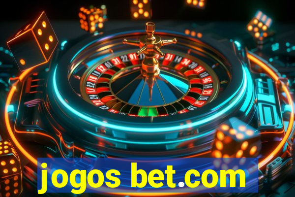 jogos bet.com