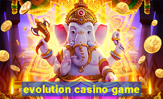 evolution casino game