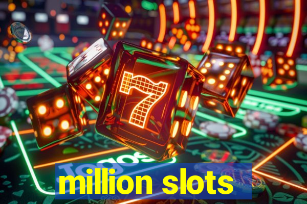 million slots