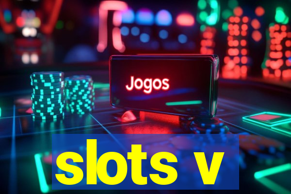 slots v