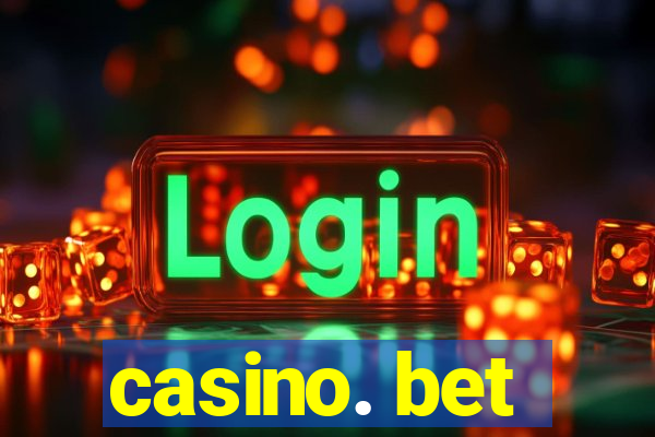 casino. bet