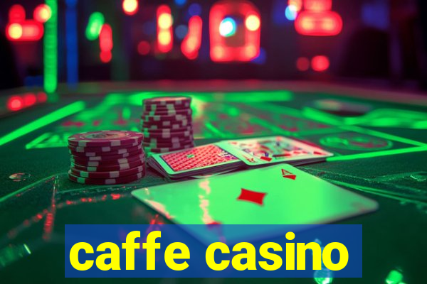 caffe casino