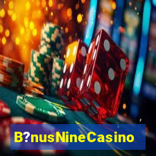 B?nusNineCasino