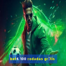 bet4 100 rodadas gr谩tis