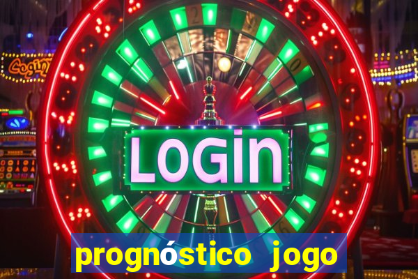 prognóstico jogo de hoje