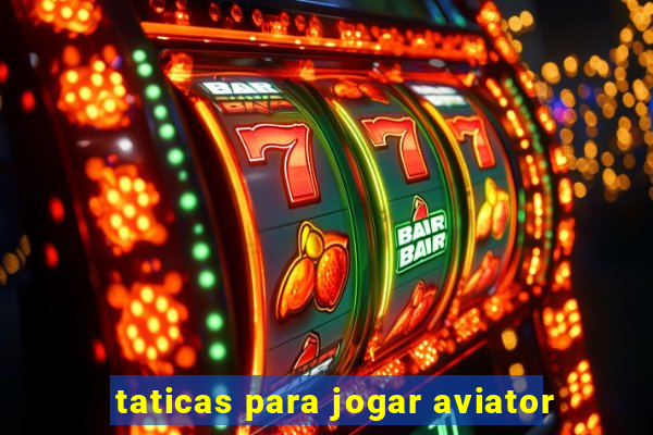 taticas para jogar aviator