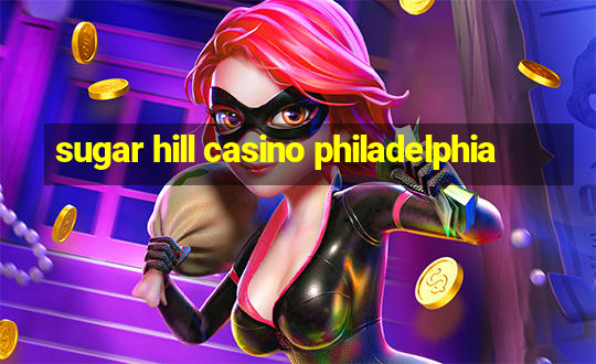 sugar hill casino philadelphia