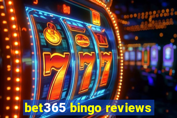 bet365 bingo reviews