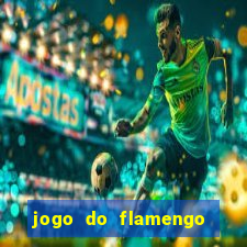 jogo do flamengo vai passar