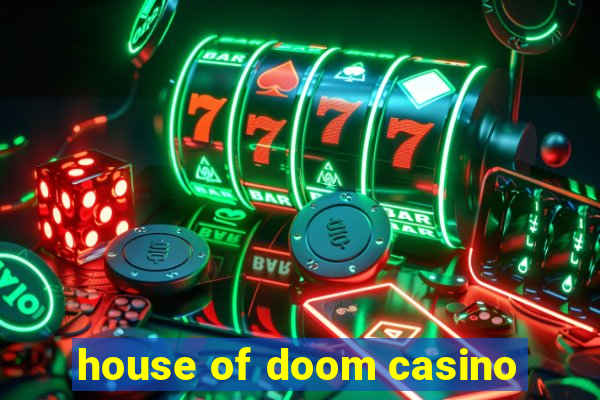 house of doom casino