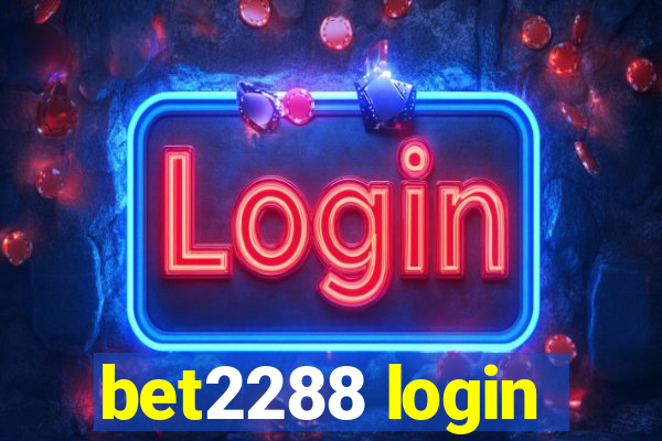 bet2288 login