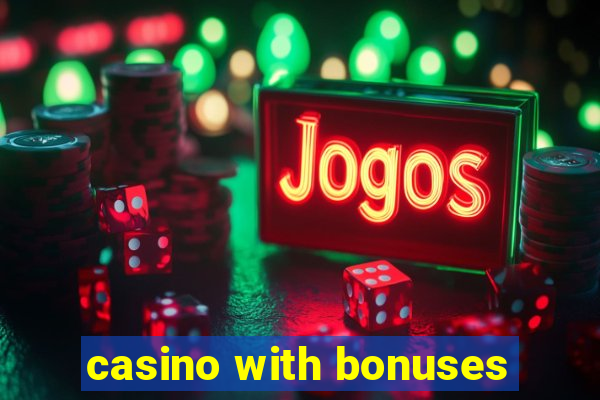 casino with bonuses