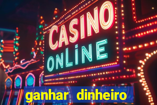 ganhar dinheiro online na hora jogando