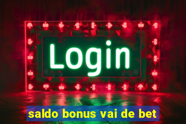 saldo bonus vai de bet