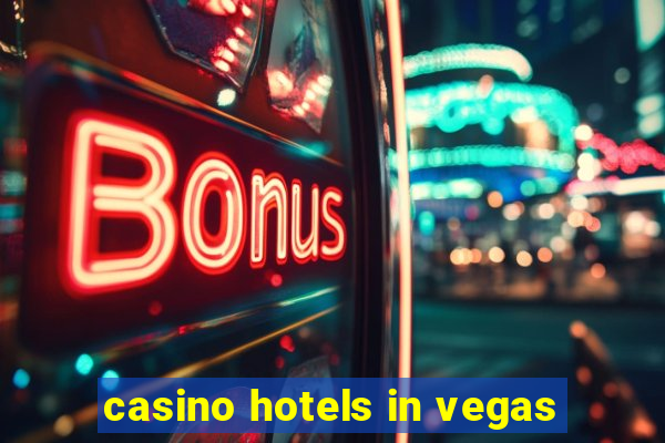 casino hotels in vegas