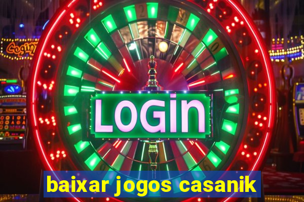 baixar jogos casanik