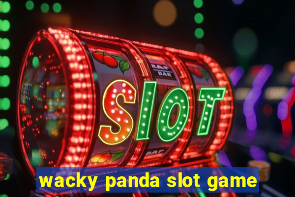 wacky panda slot game