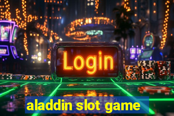 aladdin slot game