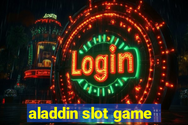 aladdin slot game