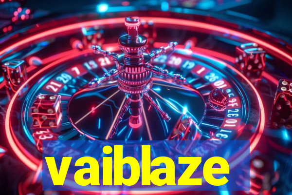 vaiblaze