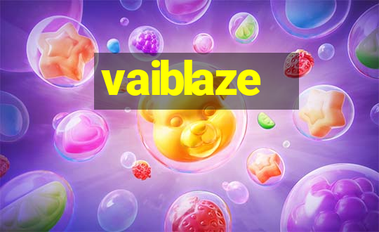 vaiblaze