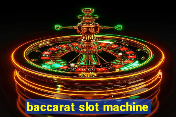 baccarat slot machine