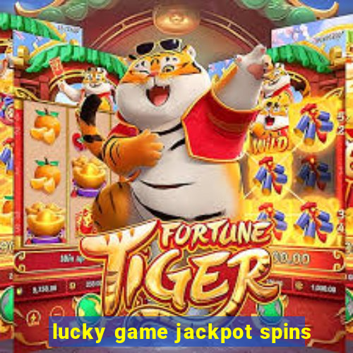 lucky game jackpot spins