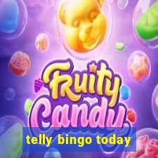 telly bingo today