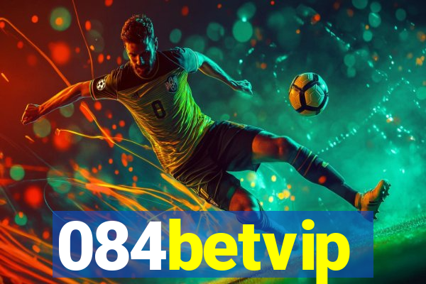 084betvip