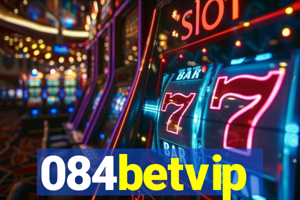 084betvip