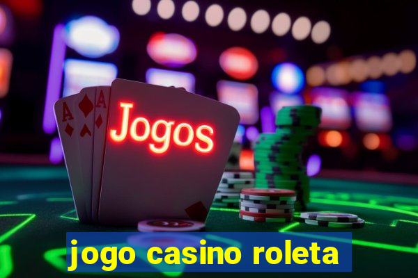 jogo casino roleta