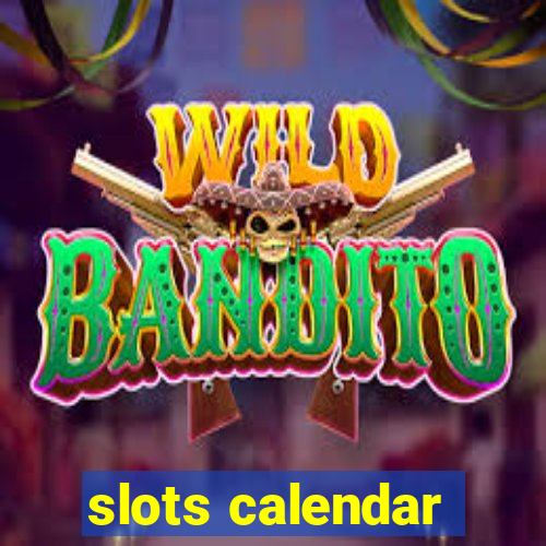 slots calendar