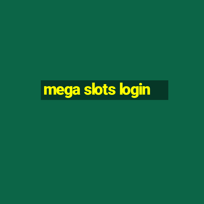 mega slots login