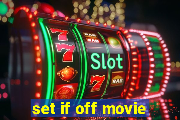 set if off movie