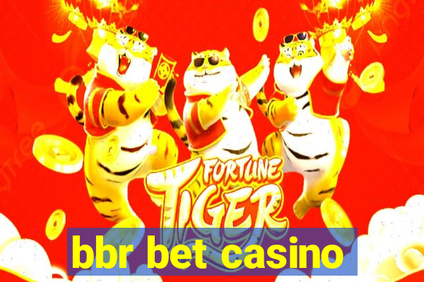 bbr bet casino