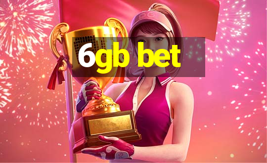 6gb bet