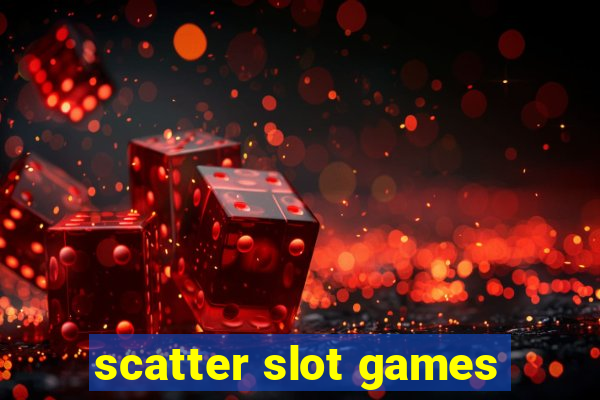 scatter slot games