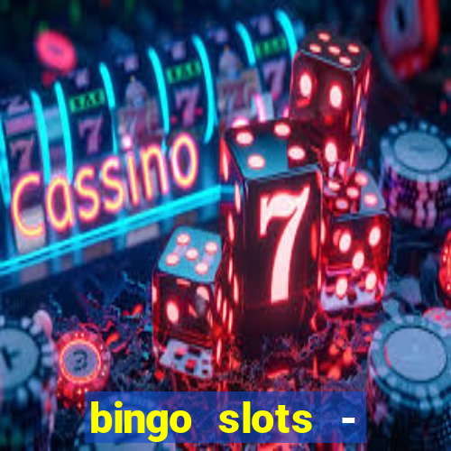 bingo slots - casino online