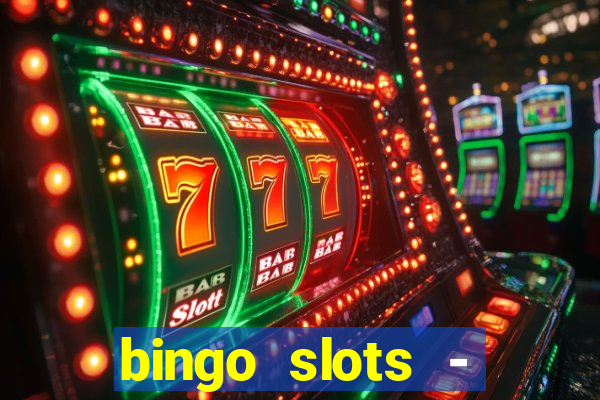 bingo slots - casino online