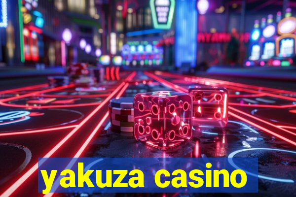 yakuza casino